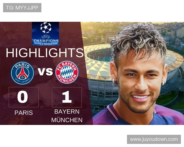 拜仁慕尼黑对阵巴黎圣日耳曼精彩直播全程回顾与分析